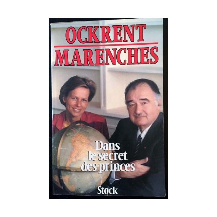 1. Dans le secret des princes de Christine Ockrent et Comte de Marenches aux éditions Stock