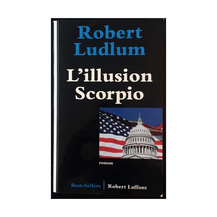 1. L'illusion Scorpio de Robert Ludlum aux éditions Robert Laffont