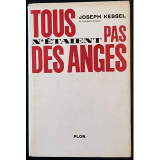 1. Tous n'étaient pas des anges de Joseph Kessel aux éditions Plon
