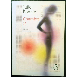 1. Chambre 2 de Julie Bonnie aux éditions Belfond