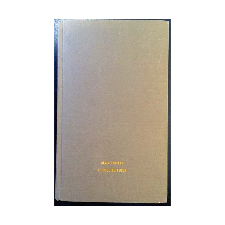 1. Le choc du futur de Alvin Toffler aux éditions Denoël