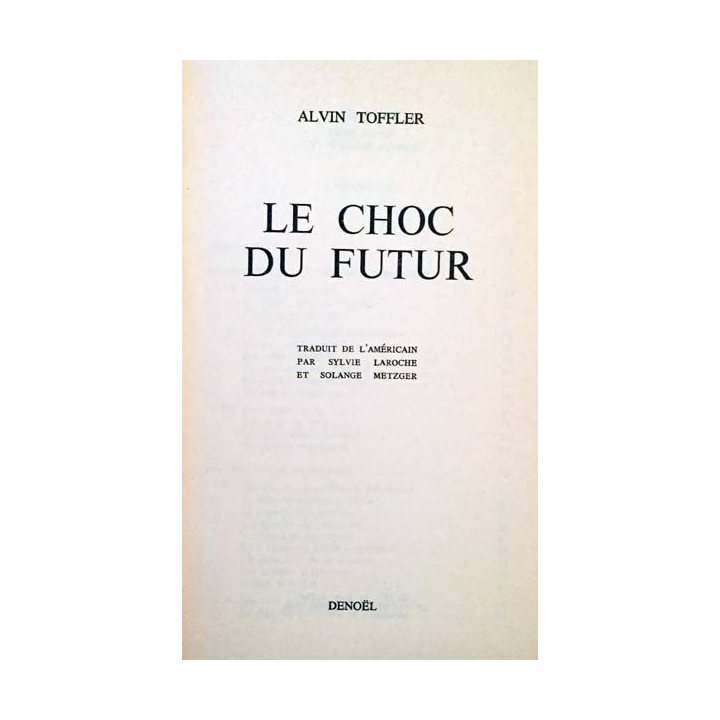 1. Le choc du futur de Alvin Toffler aux éditions Denoël