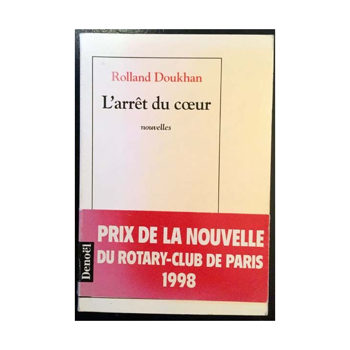 1. L'arrêt du coeur de Rolland Doukhan aux éditions Denoël