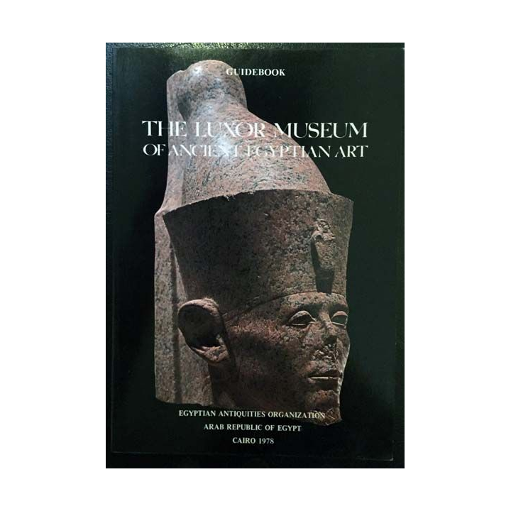 1. The luxor museum of ancient egyptian art du Guidebook