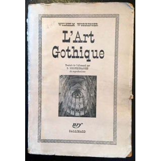 1. L'art Gothique de Wilhelm Worringer aux éditions Gallimard