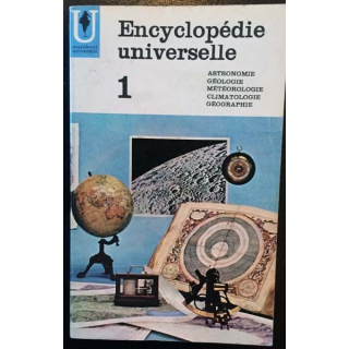 1. Encyclopédie universelle 1 - Astronomie - Géologie - Météorologie - Climatologie - Géographie