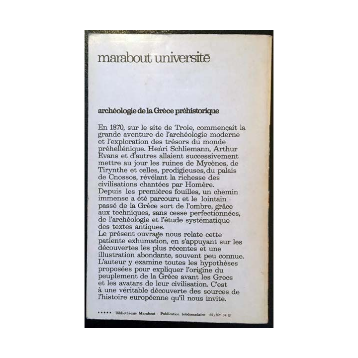 1. Archéologie de la Grèce préhistorique Troie - Mycènes - Cnossos de Guy Rachet collection Marabout université