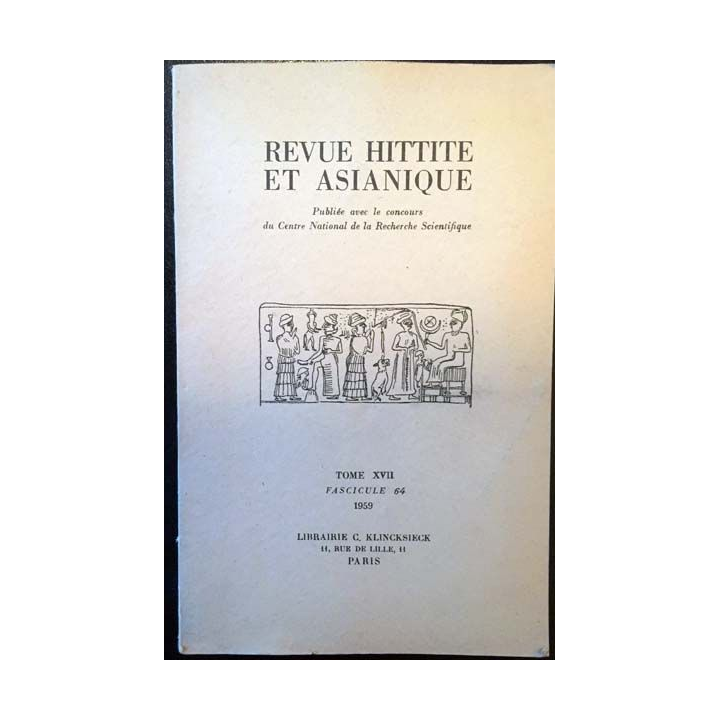 1. Revue hittite et asianique Tome XVII Fascicule 64 1959 aux éditions Librairie C. Klincksieck
