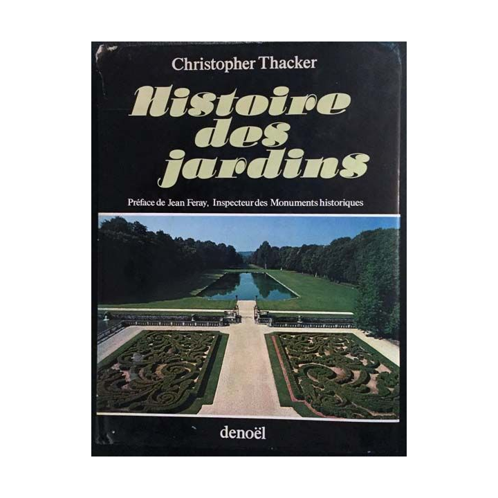 1. Histoire des jardins de Christopher Thacker aux éditions Denoël