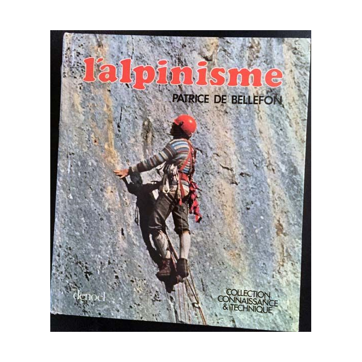 1. L'alpinisme de Patrice De Bellefon aux éditions Denoël
