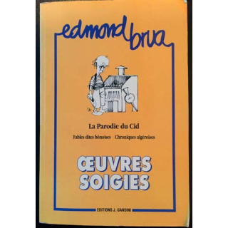 1. Oeuvres soigies - La parodie du Cid de Admond Brua aux éditions J. Gandini
