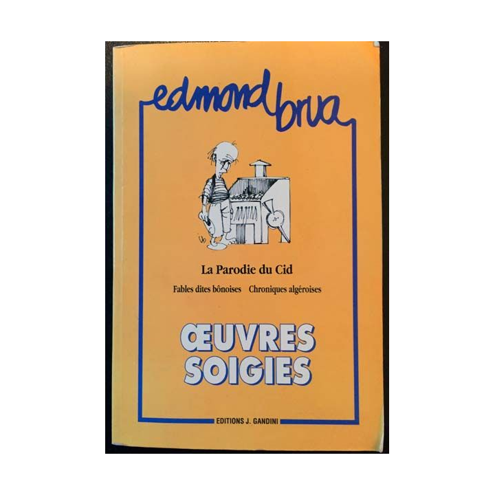 1. Oeuvres soigies - La parodie du Cid de Admond Brua aux éditions J. Gandini