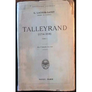 1. Talleyrand (1754-1838) Tome I de G. Lacour-Gayet aux éditions Payot