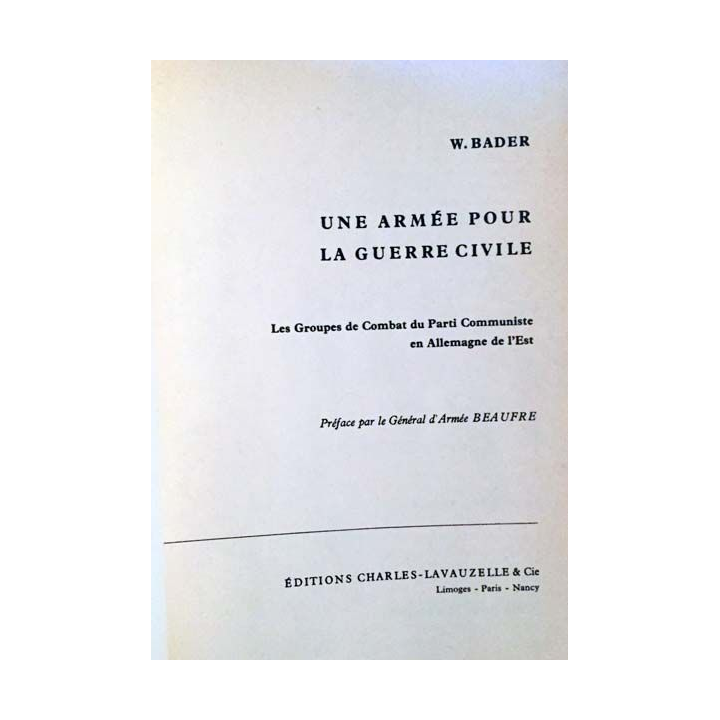 1. Une armée pour la guerre civile - Les groupes de combat du parti communiste en allemagne de l'est de W. Bader