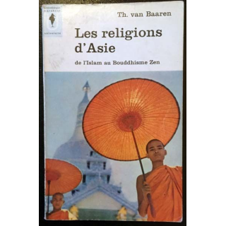 1. Les religions d'Asie de l'Islam au Bouddhisme Zen de Th. Van Baaren aux éditions Marabout