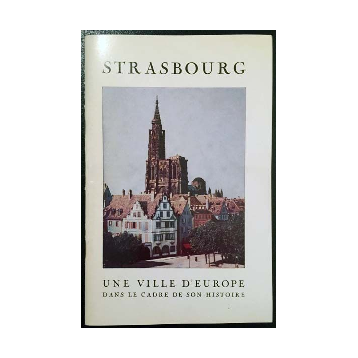 1. Strasbourg une ville d'Europe dans le cadre de son histoire de Hans Haug