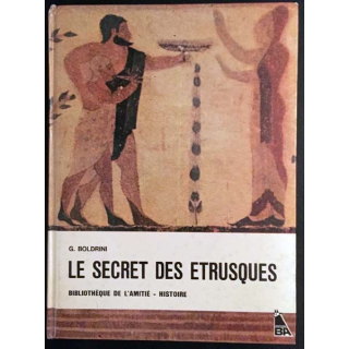 1. Le secret des étrusques de G. Boldrini aux éditions de L'amitié - Histoire