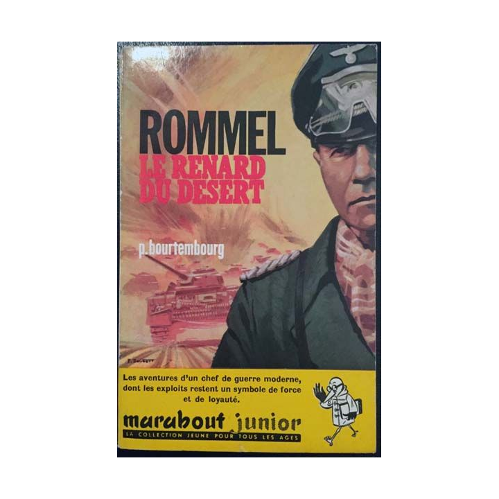 1. Rommel Le renard du désert de P. Bourtembourg aux éditions Marabout
