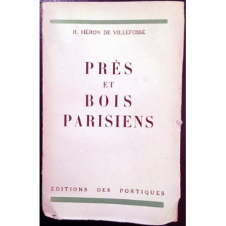 1. Prés et bois parisiens de R. Héron de Villefosse aux éditions des Portiques