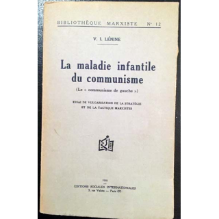 1. La maladie infantile du communisme essai de vulgarisation de la stratégie et de la tactique marxistes de V. I. Lénine