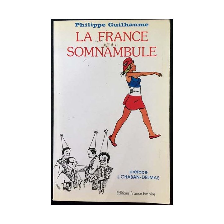 1. La France somnambule de Philippe Guilhaume aux éditions France-Empire