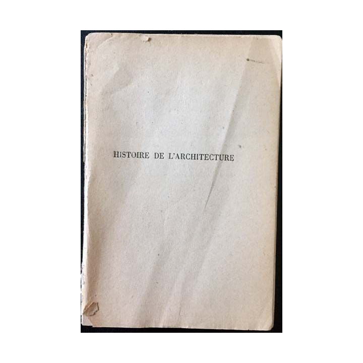 1. Que sais je ? Histoire de l'architecture de Jean-Charles Moreux aux éditions Presses universitaires de France 1944