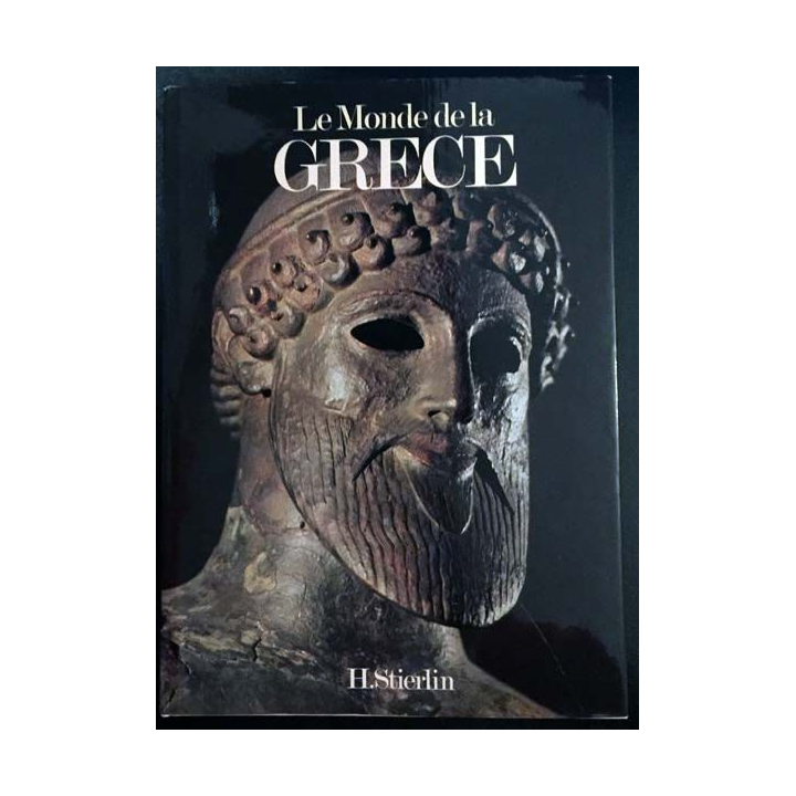 1. Le monde de la Grece de H. Stierlin aux éditions Princesse