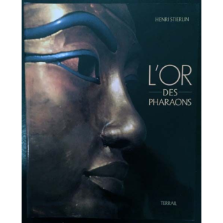 1. L'or des Pharaons de Henri Stierlin aux éditions Terrail