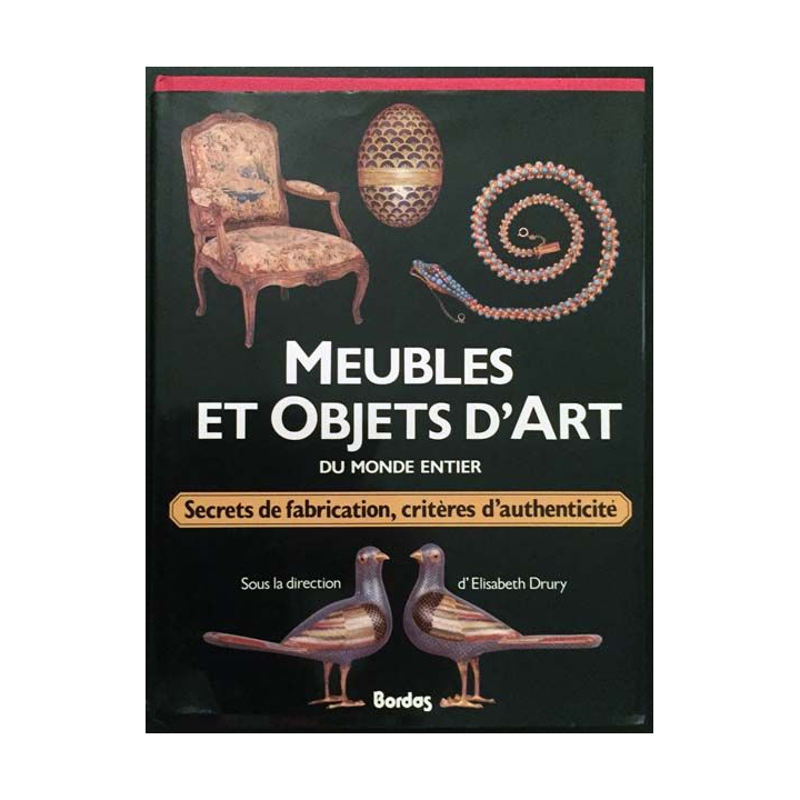 1. Meubles et objets d'art du monde entier sous la direction d'Elisabeth Drury aux éditions Bordas