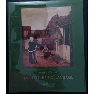 1. La peinture hollandaise de Robert Genaille aux éditions Pierre Tisné