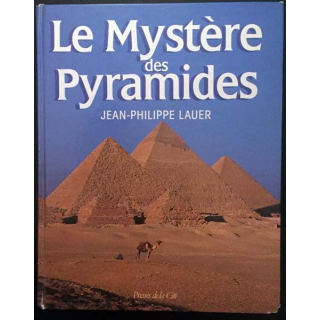 1. Le mystère des pyramide de Jean-Philippe Lauer aux éditions Presses de la Cité