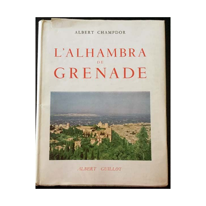 1. L'Alhambra de Grenade de Albert Champdor aux éditions Albert Guillot