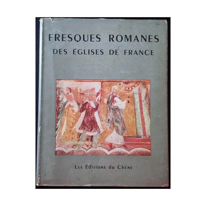 1. Fresques Romane des églises de France introduction de Paul-Henri Michel aux éditions du Chêne 1949