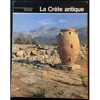 1. La Crète antique textes par Stylianos Alexiou, Nikolaos Platon et Hanni Guanella aux éditions Librairie Hachette