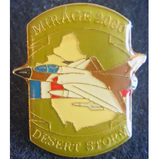 DESERT STORM : pin's métallique du Mirage 2000 de fabrication Sesa