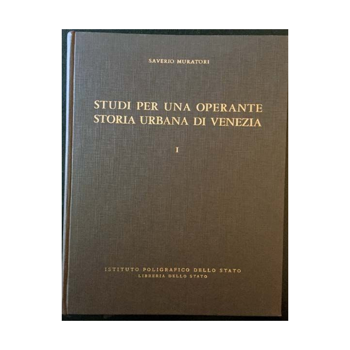 1. Studi per una operante Storia urbana di Venezia de Saverio Muratori aux éditions Istituto poligrafico della stato