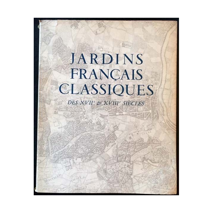 1. Jardins français classiques des XVIIe & XVIIIe siècles de Alfred Marie aux éditions Vincent 1949
