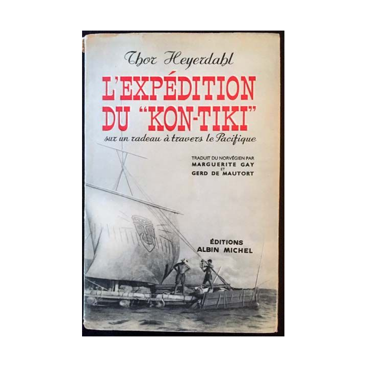 1. L'expédition du "Kon-Tiki" sur un radeau à travers le Pacifique de Thor Heyerdahl aux éditions Albin Michel