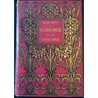 1. Florence et la Toscane de Eugène Müntz aux éditions Librairie Hachette