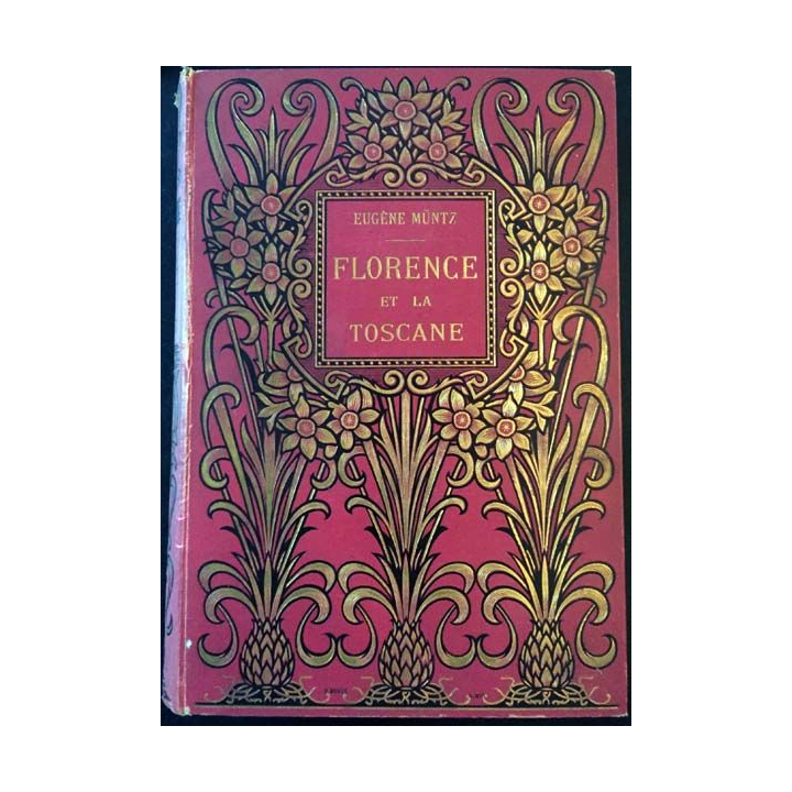 1. Florence et la Toscane de Eugène Müntz aux éditions Librairie Hachette