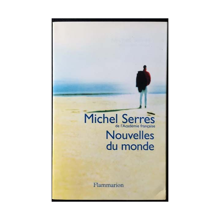 1. Nouvelles du monde de Michel Serres aux Flammarion