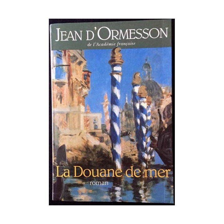 1. La Douane de mer de Jean d'Ormesson aux éditions Le grand livre du mois