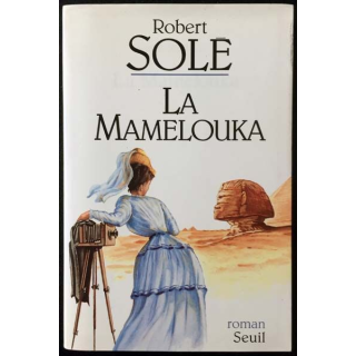 1. La Mamelouka de Robert  Solé aux éditions du Seuil