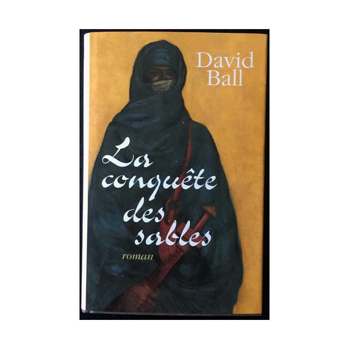 1. La conquête des sables de David Ball aux éditions France loisirs