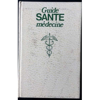 1. Guide santé-médecine sous la direction du docteur Claude-B. Blouin aux éditoins France loisirs