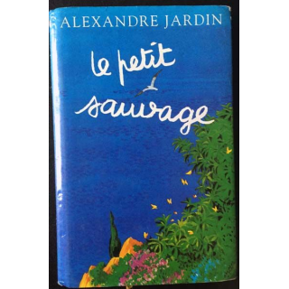 1. Le petit sauvage de Alexandre Jardin aux éditions France loisirs