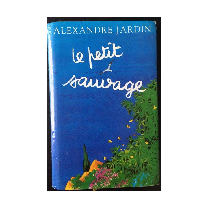 1. Le petit sauvage de Alexandre Jardin aux éditions France loisirs