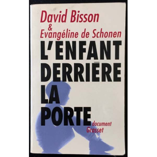 1. L'enfant derrière la porte de David Bisson et Evangéline de Schonen aux éditoins Bernard Grasset