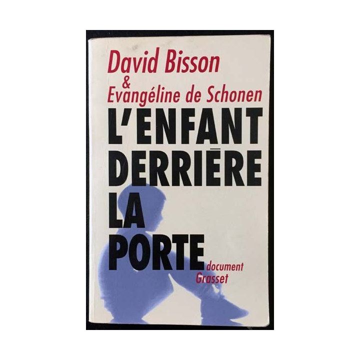 1. L'enfant derrière la porte de David Bisson et Evangéline de Schonen aux éditoins Bernard Grasset