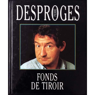 1. Fonds de tiroir de Pierre Desproges aux éditions France loisirs